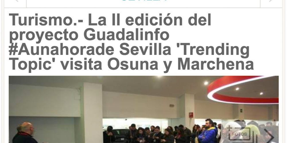 Turismo.- 20 minutos – La II edición del proyecto Guadalinfo #Aunahorade Sevilla ‘Trending Topic’ visita Osuna y Marchena